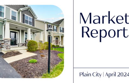 April, 2024 Real Estate Market Update for Plain City, Ohio